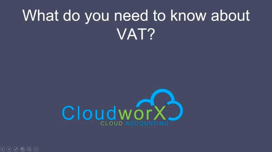 Watch our YouTube video:  What you need to know about VAT