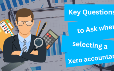 Key Questions to Ask When Selecting a Xero Accountant for Your Business